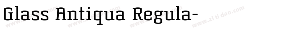 Glass Antiqua Regula字体转换